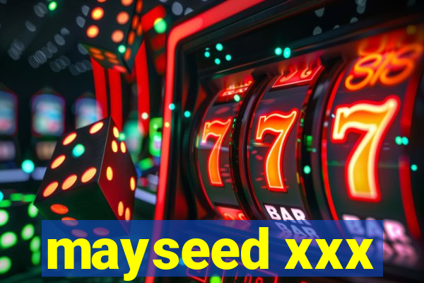 mayseed xxx